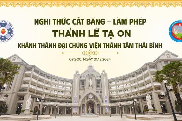 Nghi thức cắt băng, làm phép và Thánh lễ tạ ơn khánh thành Đại Chủng viện Thánh Tâm Thái Bình