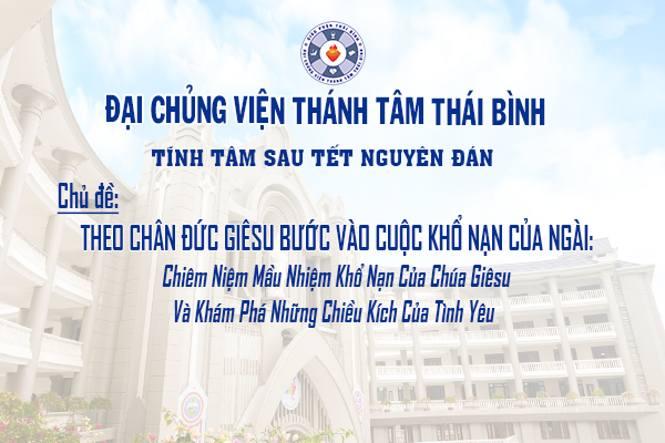 Đại Chủng viện Thánh Tâm Thái Bình tĩnh tâm sau Tết Nguyên Đán Bính Ngọ
