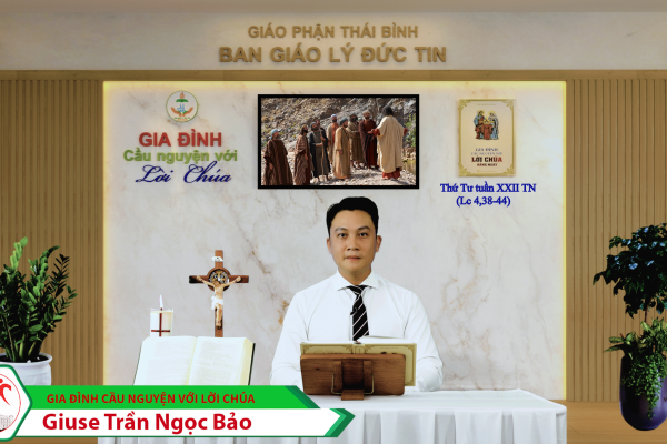 Thứ Tư tuần XXII Thường Niên/ Gia đình cầu nguyện với Lời Chúa/ Giáo phận Thái Bình
