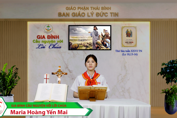 Thứ Sáu tuần XXVI Thường Niên/ Gia đình cầu nguyện với Lời Chúa/ Giáo phận Thái Bình