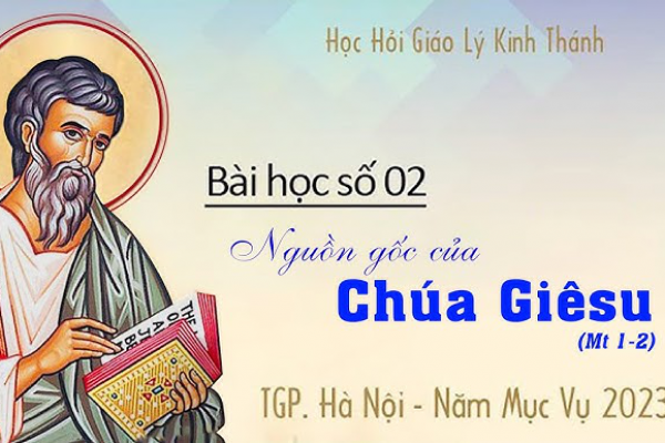 Bài số 02 - Nguồn gốc của Chúa Giêsu