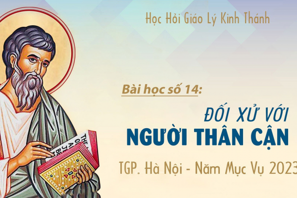 Bài số 14: Đối xử với người thân cận - Bài học Tin Mừng theo thánh Mát-thêu