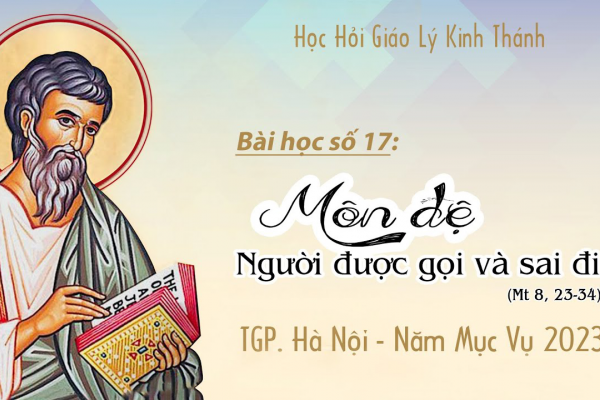 Bài số 17: Môn đệ - Người được gọi và sai đi