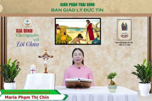 Thứ Hai tuần 4 Thường Niên I Gia đình cầu nguyện với Lời Chúa I Giáo phận Thái Bình