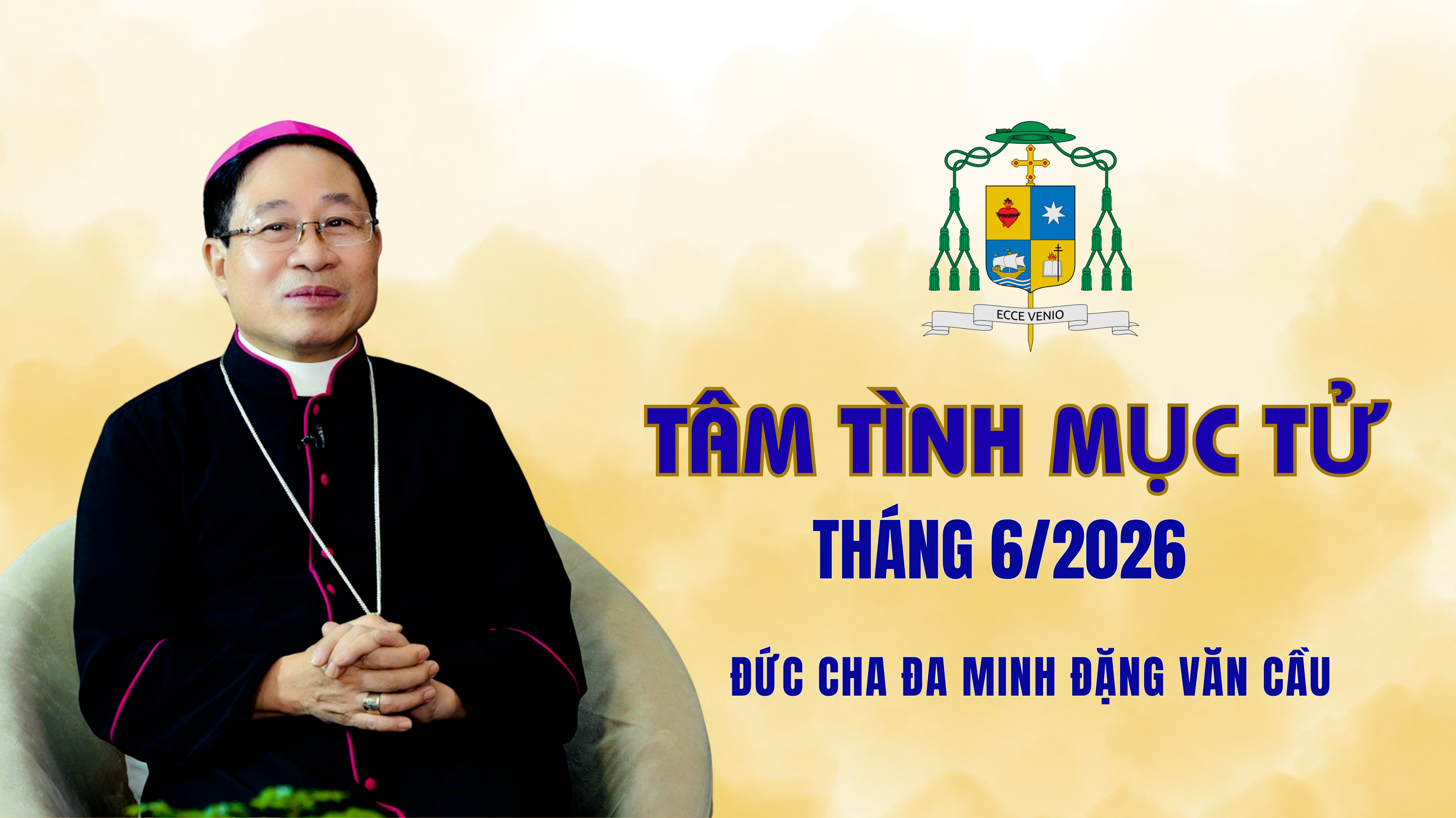 Tâm Tình Mục Tử tháng 6 - Năm 2026 l Đức Cha Đa Minh Đặng Văn Cầu - Giám Mục Giáo Phận Thái Bình