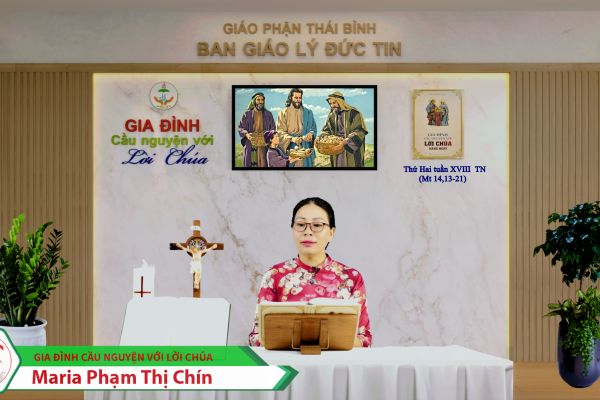 Thứ Hai tuần XVIII Thường Niên/ Gia đình cầu nguyện với Lời Chúa/ Giáo phận Thái Bình