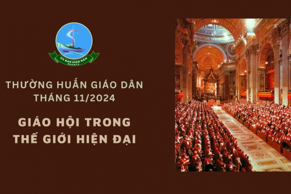 Ủy ban Giáo dân - Thường huấn tháng 11/2024: Giáo hội trong thế giới hiện đại