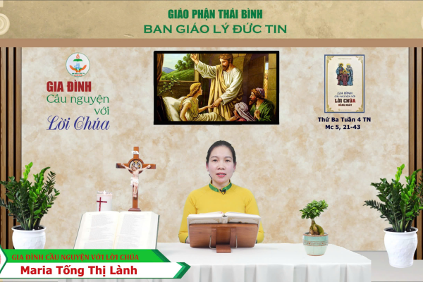 Thứ Ba tuần 4 Thường Niên I Gia đình cầu nguyện với Lời Chúa I Giáo phận Thái Bình