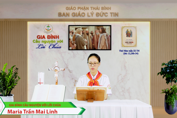 Thứ Năm tuần IX Thường Niên I Gia đình cầu nguyện với Lời Chúa I Giáo phận Thái Bình