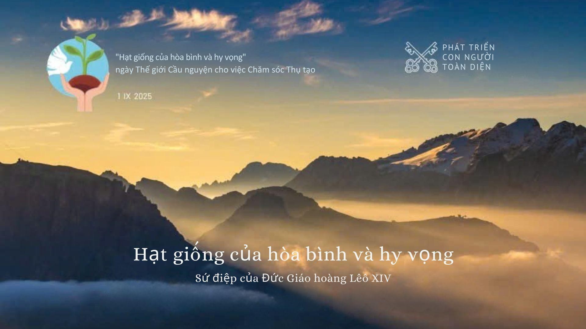 Sứ điệp Đức Thánh Cha nhân ngày Thế giới Cầu nguyện cho việc Chăm sóc Thụ tạo năm 2025: Hạt giống của Hòa bình và Hy vọng