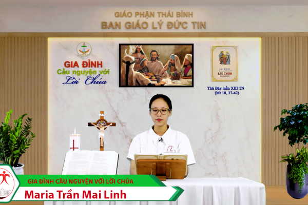 Thứ Bảy tuần XIII Thường Niên/ Gia đình cầu nguyện với Lời Chúa/ Giáo phận Thái Bình