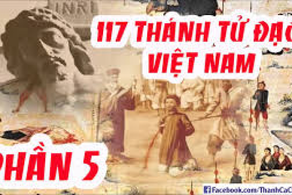 Tiểu Sử 117 Vị Thánh Tử Đạo Việt Nam (Phần 5)