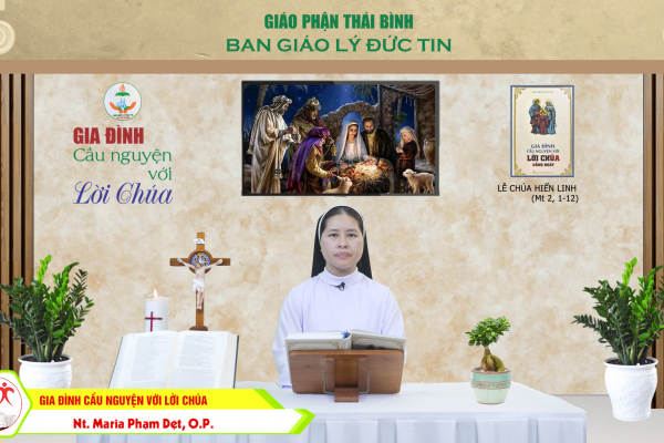 Lễ Chúa Hiển Linh l Năm C I Gia đình cầu nguyện với Lời Chúa I Giáo phận Thái Bình