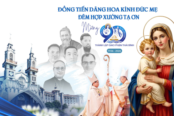 Trực tiếp Dâng hoa kính Đức Mẹ và Đêm Hợp xướng mừng 90 năm thành lập Giáo phận Thái Bình vào lúc 19g00 ngày 04/5/2026