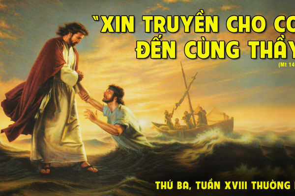 Thứ Ba tuần 18 Thường niên năm I - Sa mạc trong đời thường (Mt 14,22-36)