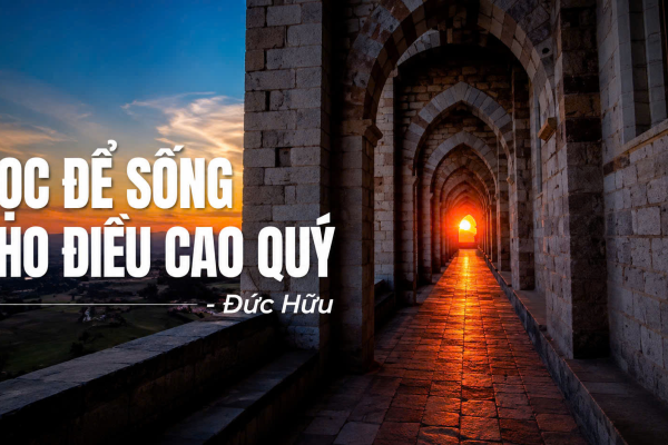 Học để sống cho điều cao quý