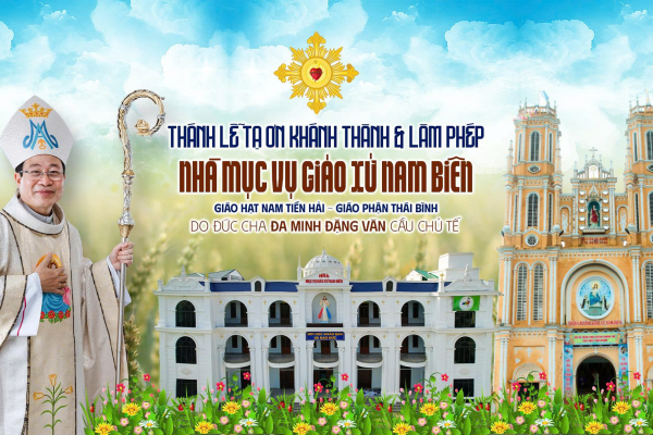 Giáo xứ Nam Biên khánh thành Nhà Mục vụ Giáo xứ - Mừng 120 năm Thành lập Giáo họ và 19 năm được nâng lên hàng Giáo xứ