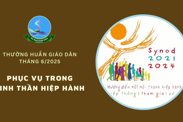 Ủy ban Giáo dân - Thường huấn tháng 6/2025: Phục vụ trong tinh thần hiệp hành