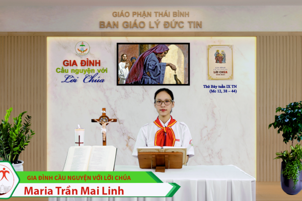 Thứ Bảy tuần IX Thường Niên / Gia đình cầu nguyện với Lời Chúa / Giáo phận Thái Bình