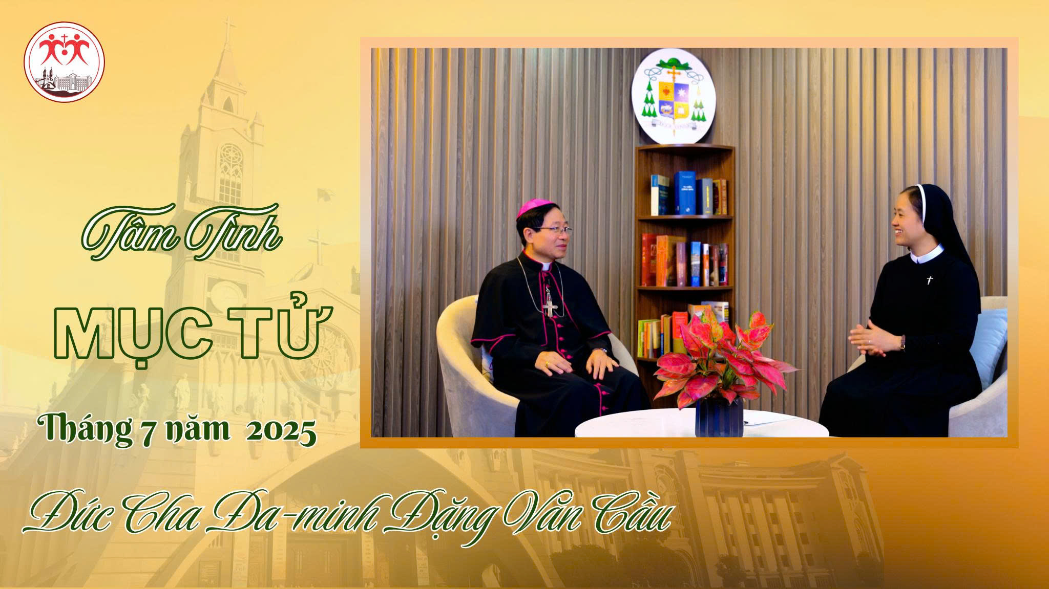 Tâm Tình Mục Tử Tháng 7 - Năm 2025. Đức Cha Đa Minh Đặng Văn Cầu - Giám Mục Giáo Phận Thái Bình