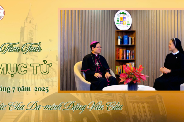 Tâm Tình Mục Tử Tháng 7 - Năm 2025. Đức Cha Đa Minh Đặng Văn Cầu - Giám Mục Giáo Phận Thái Bình