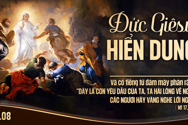 Ngày 06/8: Chúa Giêsu Hiển Dung năm A - Đến với Chúa (Mt 17,1-9)