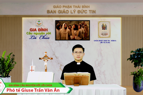 Chúa Nhật tuần XXIII Thường Niên/ Gia đình cầu nguyện với Lời Chúa/ Giáo phận Thái Bình