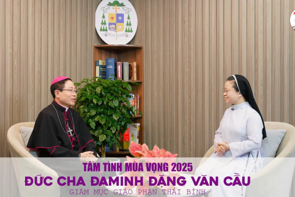 Tâm Tình Mùa Vọng 2025 - Đức Cha Đa Minh Đặng Văn Cầu. Giám mục Giáo phận Thái Bình
