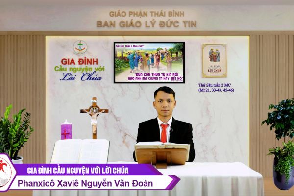 Thứ Sáu tuần 2 MC l Gia đình cầu nguyện với Lời Chúa I Giáo phận Thái Bình