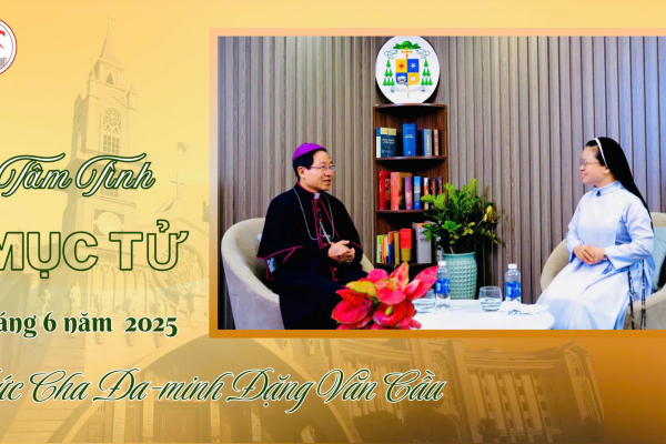 Tâm Tình Mục Tử Tháng 6 - Năm 2025. Đức Cha Đa Minh Đặng Văn Cầu - Giám Mục Giáo Phận Thái Bình