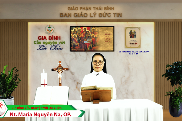 Chúa Nhật lễ Mình và Máu Chúa Kitô – Năm A / Gia đình cầu nguyện với Lời Chúa / Giáo phận Thái Bình