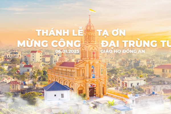 Giáo họ Đồng An – Giáo xứ Thanh Châu: Thánh lễ Tạ ơn - Mừng công trùng tu ngôi thánh đường giáo họ