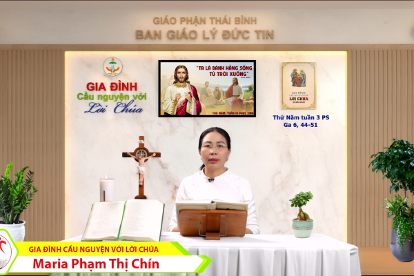 Thứ Năm tuần 3 Phục Sinh  I Gia đình cầu nguyện với Lời Chúa I Giáo phận Thái Bình