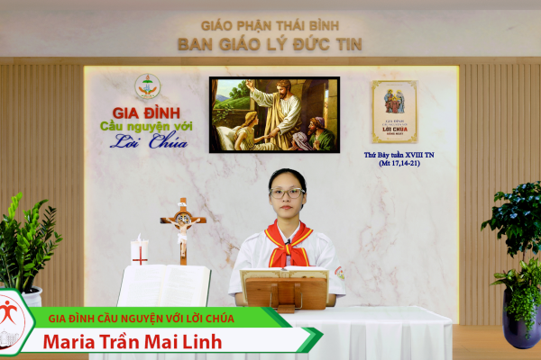 Thứ Bảy tuần XVIII Thường Niên/ Gia đình cầu nguyện với Lời Chúa/ Giáo phận Thái Bình