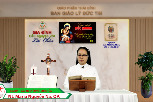 Ngày 8/9 - Sinh Nhật Đức Maria/ Gia đình cầu nguyện với Lời Chúa/ Giáo phận Thái Bình