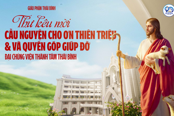 Thư Kêu Mời Cầu Nguyện Cho Ơn Thiện Triệu và Quyên Góp Giúp Đỡ Đại Chủng viện Thánh Tâm Thái Bình