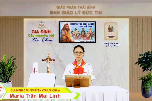 Thứ Bảy tuần V Phục Sinh I Gia đình cầu nguyện với Lời Chúa I Giáo phận Thái Bình