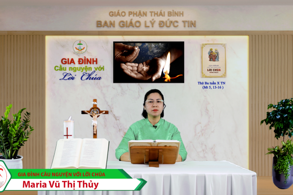 Thứ Ba tuần X Thường Niên / Gia đình cầu nguyện với Lời Chúa / Giáo phận Thái Bình