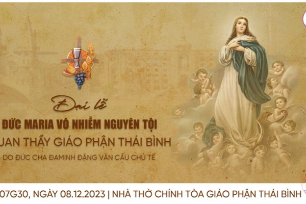 Đại lễ Đức Maria Vô Nhiễm Nguyên Tội | Quan thầy Giáo phận Thái Bình (07g30' ngày 08.12.2023)