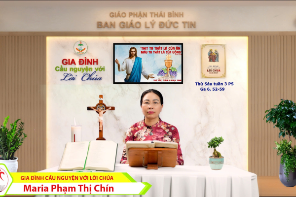 Thứ Sáu tuần 3 Phục Sinh I Gia đình cầu nguyện với Lời Chúa I Giáo phận Thái Bình