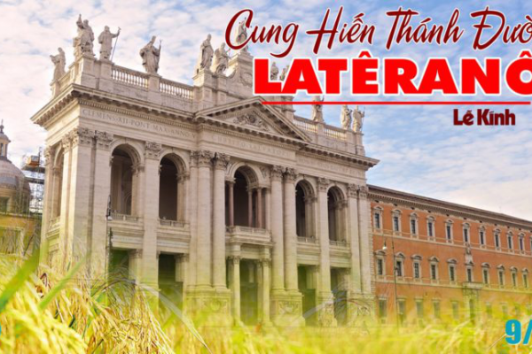 Ngày 9 tháng 11 - Cung hiến Thánh đường Laterano