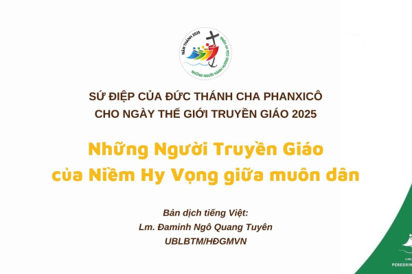 Sứ điệp ngày Thế giới Truyền giáo năm 2025 - Những người truyền giáo của niềm hy vọng giữa muôn dân