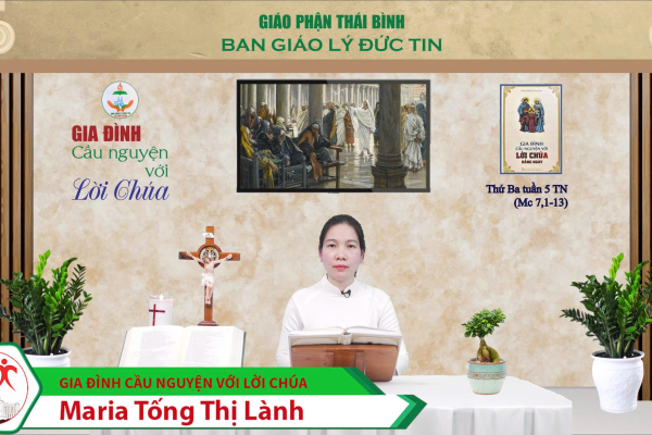 Thứ Ba tuần V Thường Niên I Gia đình cầu nguyện với Lời Chúa I Giáo phận Thái Bình
