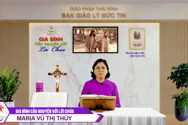 Thứ Ba tuần 3 MC l Gia đình cầu nguyện với Lời Chúa I Giáo phận Thái Bình