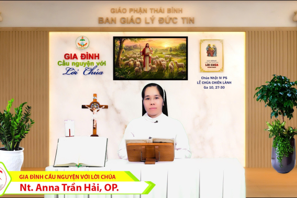 Chúa Nhật 4 PS - Năm C I Lễ Chúa Chiên Lành i Gia đình cầu nguyện với Lời Chúa I Giáo phận Thái Bình