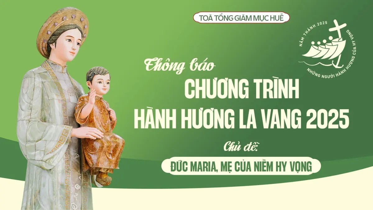 Tòa Tổng Giám mục Huế: Thông báo chương trình hành hương La Vang 2025
