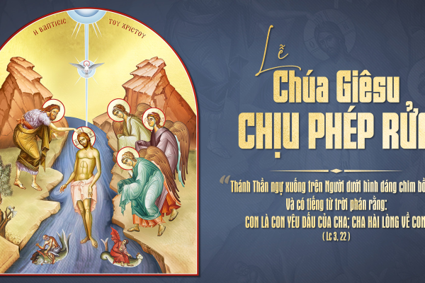 Lễ Chúa Giê-su chịu phép rửa - Lm Giu-se Trần Xuân Chiêu