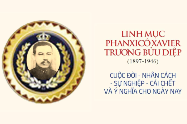 Linh mục Phanxicô Xavier Trương Bửu Diệp (1897-1946) - Cuộc đời, nhân cách, sự nghiệp, cái chết và ý nghĩa cho ngày nay