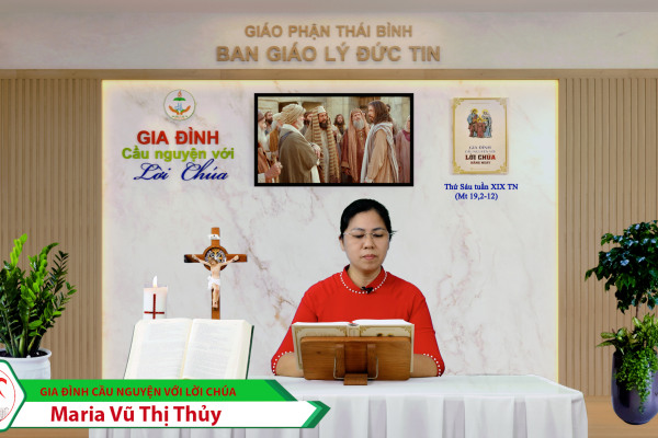 Thứ Sáu tuần XIX Thường Niên/ Gia đình cầu nguyện với Lời Chúa/ Giáo phận Thái Bình