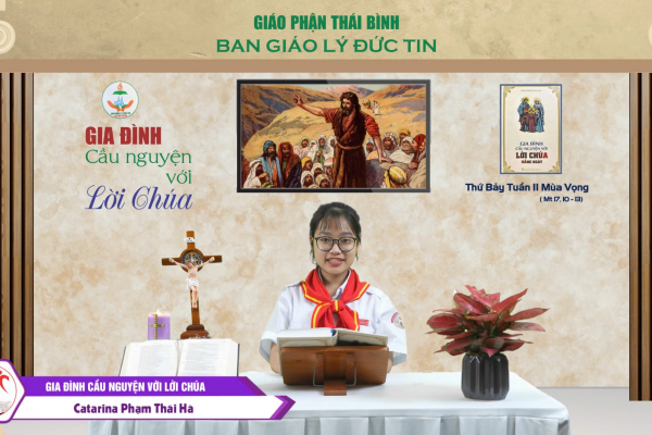 Thứ Bảy tuần II Mùa Vọng I Gia đình cầu nguyện với Lời Chúa I Giáo phận Thái Bình